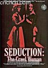 诱惑:残酷的女人
 （Seduction:the Cruel Woman） 海报