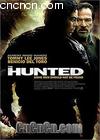 
 The Hunted 