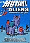 
 Mutant Aliens 