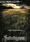 լ
 Cold Creek Manor 