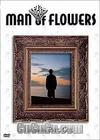 
 Man of Flowers 