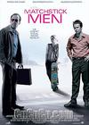 
 Matchstick Men 